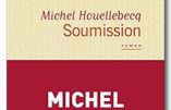 Soumission, le livre de Houellebecq qui évoque une France dirigée par un président musulman