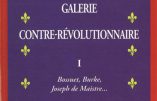 Galerie contre-révolutionnaire : Bossuet, Burke, Joseph de Maistre…