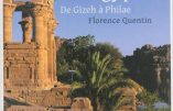 Vivante Egypte, de Gizeh à Philae (Florence Quentin)