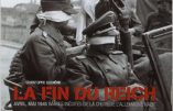 La fin du Reich – Images inédites de la chute de l’Allemagne nazie (Christophe Dutrône)