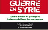 Guerre en Syrie : quand médias et politiques instrumentalisent les massacres (François Belliot)