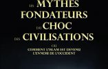Les Mythes fondateurs du choc des civilisations (Youssef Hindi)