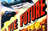Cinémathèque : Les Mondes futurs (H.G. Wells, 1936)