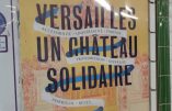 Versailles, « château solidaire » ou l’abrutissement républicain