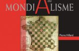 L’Atlas du Mondialisme, le nouveau livre de Pierre Hillard en prévente