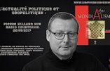 L’actualité politique et géopolitique vue par Pierre Hillard et Marc Rousset