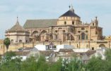 Islam conquérant : la cathédrale de Cordoue sera-t-elle rendue au Coran ?