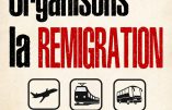 « La remigration sans guerre civile, c’est possible si un gouvernement soucieux des Français le veut vraiment et montre sa détermination » (Alain Escada)