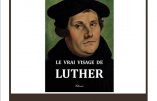 27 novembre 2017 à Paris – Conférence “Le vrai visage de Luther”