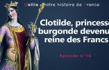 Clotilde, princesse burgonde devenue reine des Francs