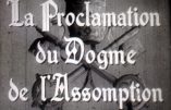 Cinémathèque – La Proclamation du Dogme de l’Assomption