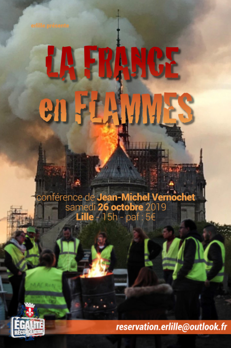 26 Octobre 2019 à Lille Conférence La France En Flammes