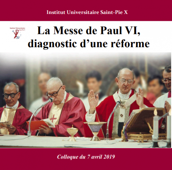 CD de l'Institut Universitaire Saint-Pie X sur la Messe de Paul VI ...