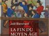 La Fin du Moyen Âge (Joël Blanchard)