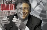 Comment Bill Gates s’est emparé de la Santé Mondiale (4) – Le faux philanthrope