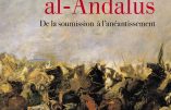 Les Chrétiens dans al-Andalus, de la soumission à l’anéantissement