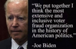 Joe Biden: “Nous avons monté le système de fraude le plus élaboré et extensif de l’histoire de la politique américaine”