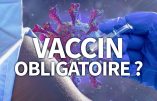 La vaccination obligatoire anti-Covid ne serait justifiée ni légalement ni médicalement (Dr Nicole Delépine)
