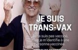 Humour – “Je suis trans-vax”