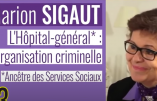 Marion Sigaut fait le procès de l’Hôpital-général