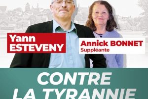 Dans la 5ème circonscription de la Loire, Yann Esteveny et Annick Bonnet sont les candidats contre la tyrannie sanitaire mondialiste !