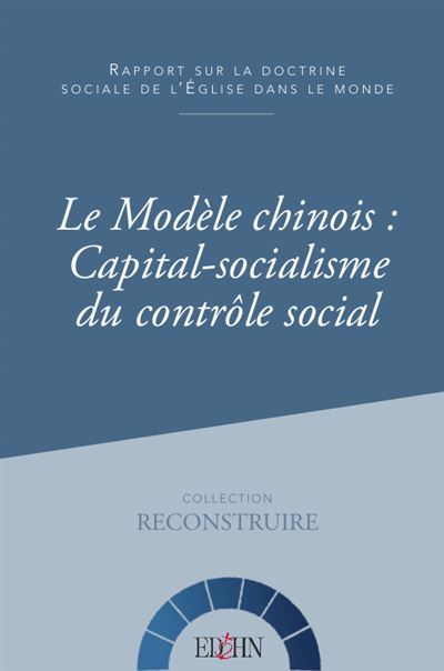 Le Modèle chinois : capital-socialisme du contrôle social -Rapport de l`Observatoire sur la Doctrine Sociale de l`Église Le-Modele-chinois
