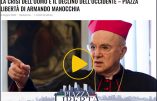 Crise de l’homme et déclin de l’Occident : entretien de Mgr Viganò par le Dr Armando Manocchia pour Byoblu