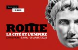 Jusqu’au 25 juillet 2022 au Louvre-Lens : exposition « Rome, la cité et l’Empire »