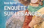 Enquête sur les anges, Anne Bernet