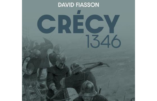 Crécy 1346, la bataille des cinq rois (David Fiasson)