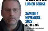 5 novembre 2022 à Paris – Lucien Cerise dédicacera à la Librairie Vincent