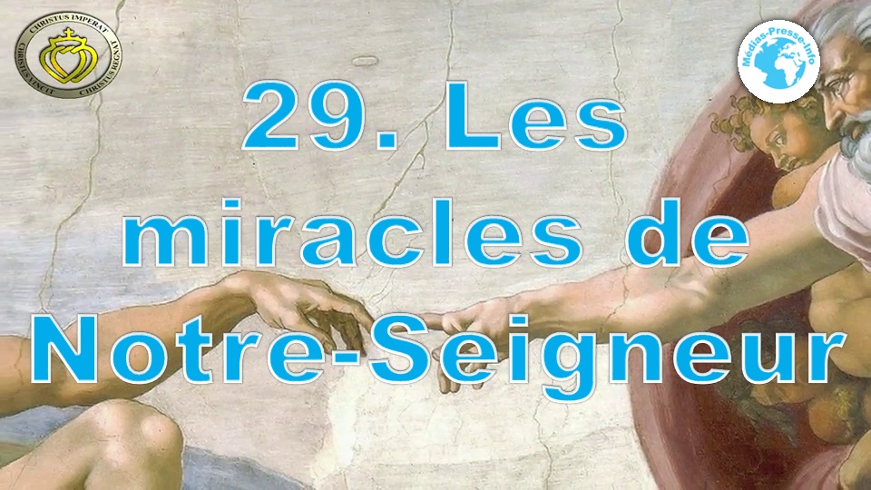 Cours de catéchisme 29 Les miracles de Notre Seigneur mediaspresse