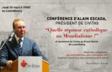 Alain Escada au Luxembourg le 30 mars 2023 – Quelle réponse catholique au Mondialisme ?