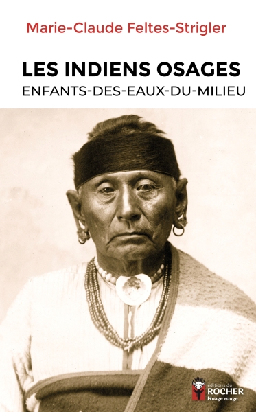 Les Indiens Osages, éditions du Rocher, collection Nuage rouge