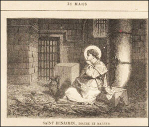 Saint Benjamin de Perse, diacre, martyr en Perse, trente-et-un mars