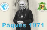 Mgr Lefebvre: Sermon de Pâques (11/04/1971) _ Archives.
