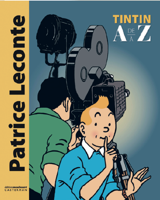 Tintin de A à Z, par Patrice Leconte