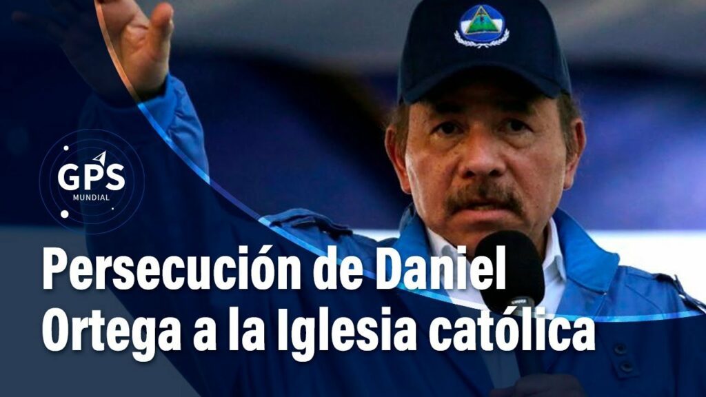 Nicaragua : Daniel Ortega persécute les catholiques