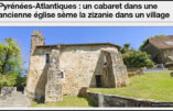 La « principauté » de LAAS en Béarn vient d’inaugurer sa dernière excentricité : un cabaret au sein d’une chapelle du XII ème siècle. Un projet fou mené par le maire jusqu’au-boutiste, en dépit des oppositions ».