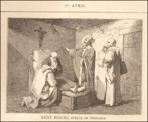 Saint Hugues, Évêque de Grenoble, premier avril