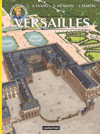 Versailles, un album très réussi de la collection Les reportages de Lefranc, aux éditions Casterman
