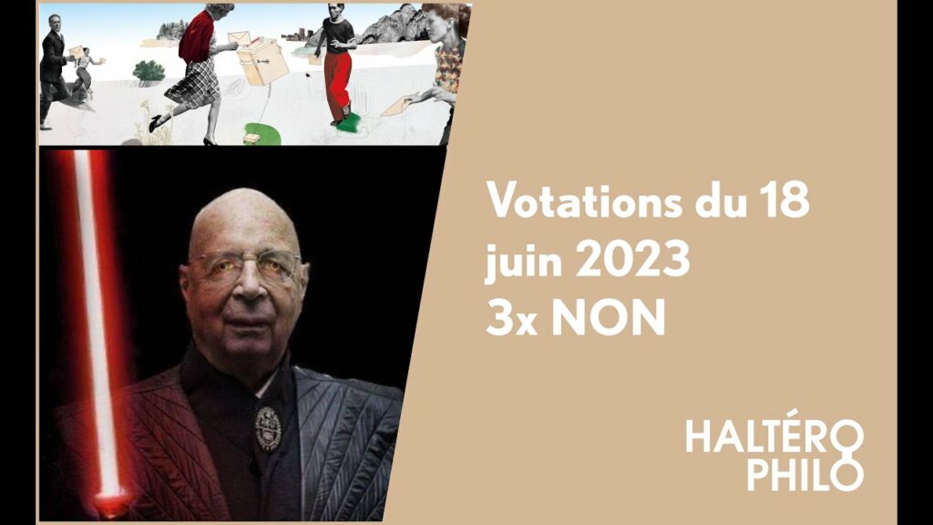 Emission d'Haltérophilo sur la votation du 18 juin 2023, la Grande Réinitialisation et la tyrannie mondialiste