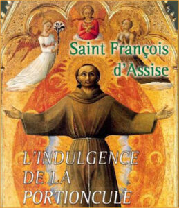 Dédicace de Sainte-Marie-Aux-Anges. Indulgence de la Portioncule, deux août