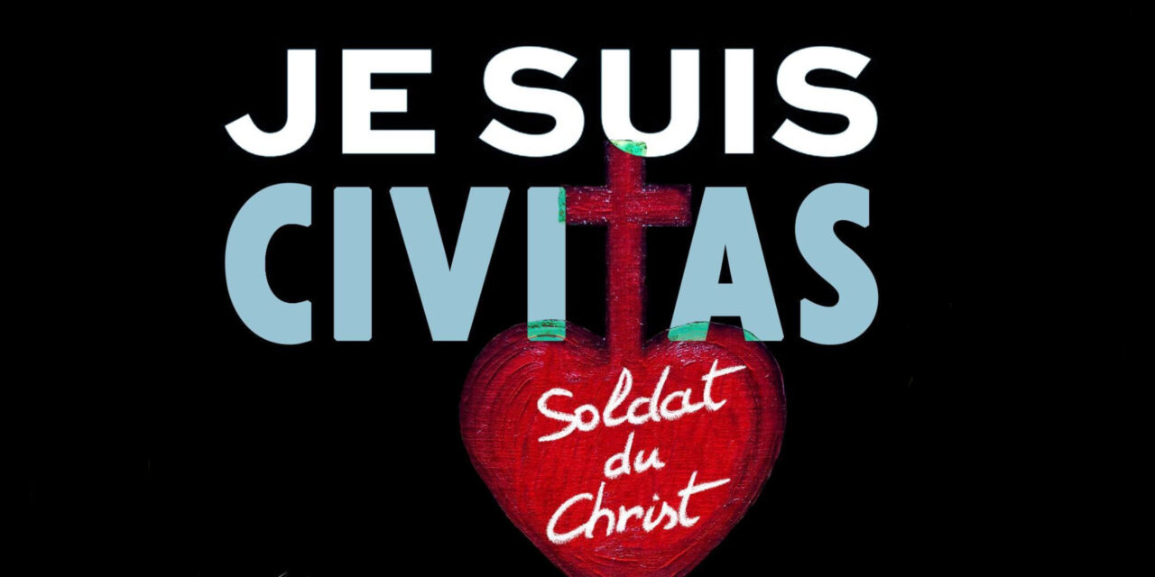 Je suis Civitas, soldat du Christ