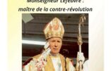 Mgr Lefebvre, maître de la contre-révolution