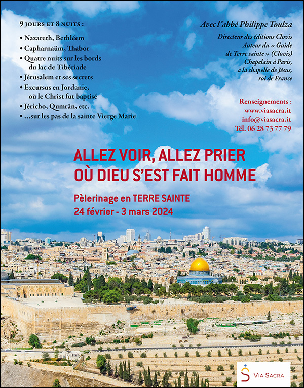 Vingt-quatre février au trois mars deux mille vingt-quatre, Pèlerinage en Terre Sainte avec M. l'abbé Philippe TOULZA (FSSPX)