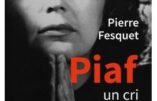 « Non rien de rien, non, je ne regrette rien » Edith Piaf, il y a 60 ans