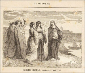 Sainte Ursule et ses Compagnes, Vierges et Martyres, vingt-et-un octobre