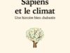 Sapiens et le climat ou comment le changement climatique façonne l’histoire depuis la nuit des temps
