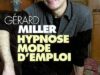 Le rouge Gérard Miller accusé d’agressions sexuelles sous hypnose